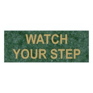 Watch Your Step Gold on Verde Engraved Sign EGRE 645 GLDonVerde  Business And Store Signs 