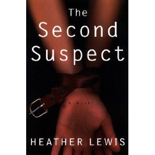 The Second Suspect Heather Lewis 9780385487474 Books