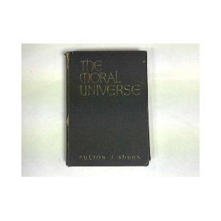 Moral Universe A Preface to Christian Living Fulton J. Sheen 9780836908732 Books