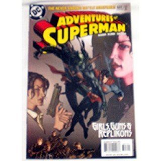 Adventures of Superman 627 (Girls, Guns and Replikons, Volume 1) Greg Ruka 7619412000336 Books
