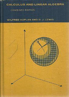 Calculus and Linear Algebra Wilfred Kaplan, Donald J. Lewis 9780471456872 Books