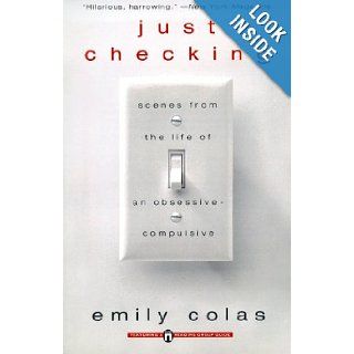 Just Checking Scenes from the life of an obsessive compulsive Emily Colas Books