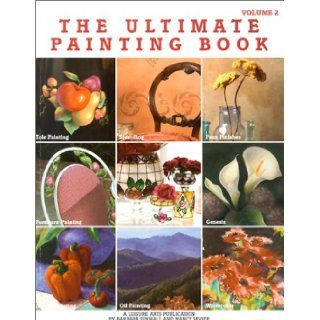 The Ultimate Painting Book (Ultimate Painting Books) Kathy Herr, Steve King, Jeri Clements 9781574862379 Books