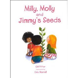 Milly, Molly and Jimmy's Seeds Gill Pittar Books