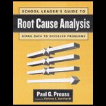 School leaders guide to root cause Analysis Using Data to Dissolve Problems