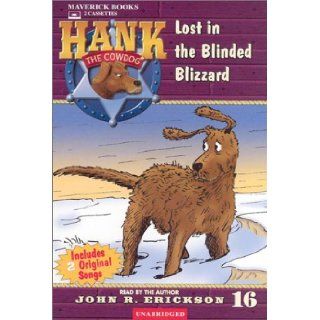 Lost in the Blinded Blizzard (Hank the Cowdog) (9781591883166) John R. Erickson Books