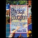 Case Studies in Physical Education Real World Preparation for Teaching