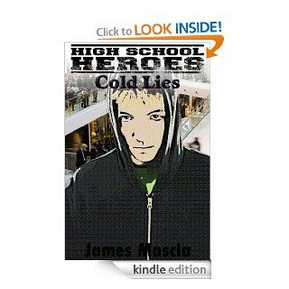 High School Heroes Cold Lies eBook James Mascia Kindle Store