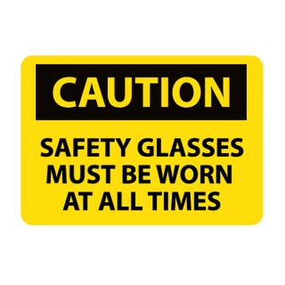 Nmc Osha Compliant Vinyl Caution Signs   14X10   Caution Safety Glasses Must Be Worn At All Times