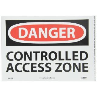 NMC D661PB OSHA Sign, Legend "DANGER   CONTROLLED ACCESS ZONE", 14" Length x 10" Height, Pressure Sensitive Vinyl, Black on White Industrial Warning Signs