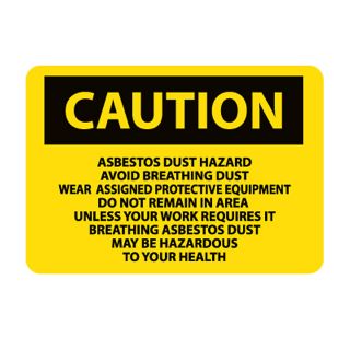 Nmc Osha Compliant Vinyl Caution Signs   14X10   Caution Asbestos Dust Hazard Avoid Breathing Dust Wear Assigned Protective Equipment Do Not Remain In Area Unless Your Work Requires It Breathing Asbestos Dust May Be Hazardous To Your Health