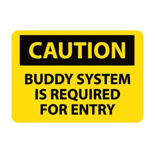 Nmc Osha Compliant Vinyl Caution Signs   14X10   Caution Buddy System Is Required For Entry