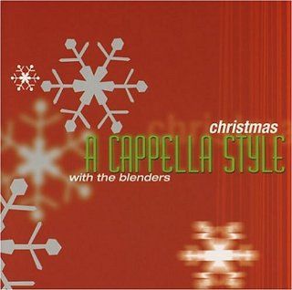 Christmas A Cappella Style with the Blenders Music