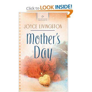 Mother's Day (Heartsong Presents #637) Joyce Livingston 9781593105242 Books