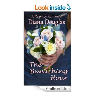 The Bewitching Hour (Once a Spy)   Kindle edition by Diana Douglas. Romance Kindle eBooks @ .