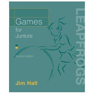 Games for Juniors (Leapfrogs) Jim Hall 9780713666748 Books