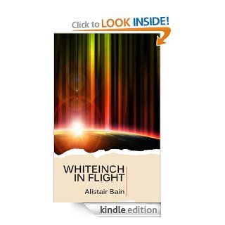 Whiteinch In Flight eBook Alistair Bain Kindle Store