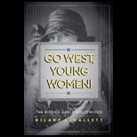 Go West, Young Women