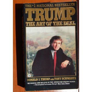 Trump The Art of the Deal Donald Trump, Tony Schwartz 9780446353250 Books