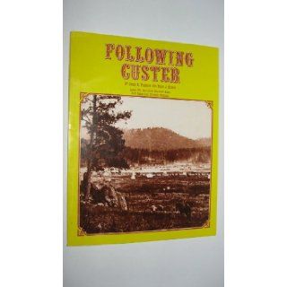 Following Custer   Bulletin 674. Agricultural Experiment Station South Dakota State University, Brookings Donald R. And Shideler, Frank J. Progulske Books