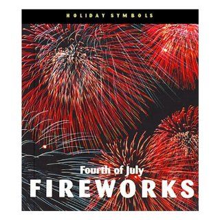 Fourth of July Fireworks (Holiday Symbols) Patrick Merrick 9781567666403 Books