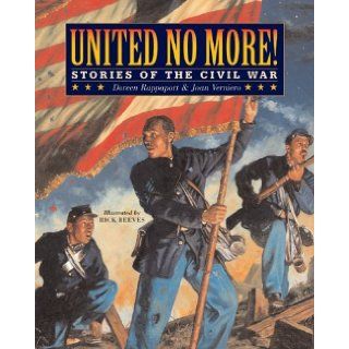United No More Stories of the Civil War Doreen Rappaport, Joan Verniero, Rick Reeves Books