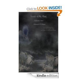 Secrets of the Magi Volume 2 eBook Rebecca L Evans, Elizabeth Sawyer, Dawn Burson Kindle Store
