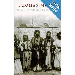 Joseph and His Brothers Thomas Mann 9780749386771 Books