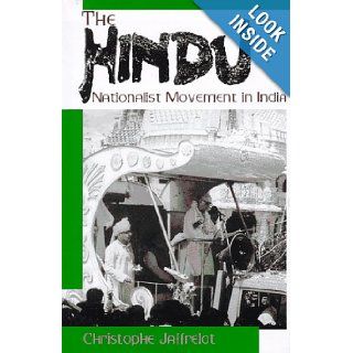 The Hindu Nationalist Movement in India Christophe Jaffrelot 9780231103343 Books