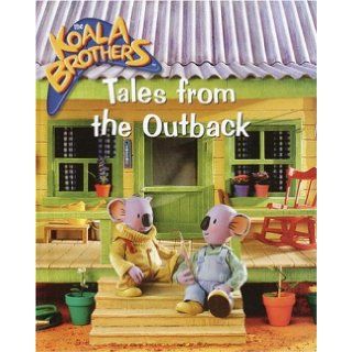 Tales from the Outback (The Koala Brothers) Golden Books 9780375929557 Books