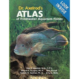 Dr. Axelrod's Atlas of Freshwater Aquarium Fishes Glen S. Axelrod, Herbert R. Axelrod 9780793806164 Books