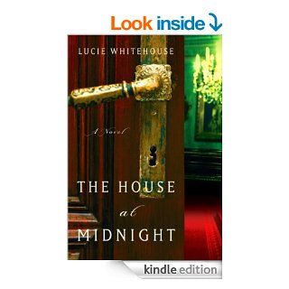 The House at Midnight A Novel eBook Lucie Whitehouse Kindle Store