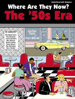 Where Are They Now? The '50s Era Guitar/Vocal with Tablature Alfred Publishing Staff 9780769291277 Books
