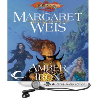 Amber and Iron Dragonlance Dark Disciple, Book 2 (Audible Audio Edition) Margaret Weis, Leslie Bellair Books