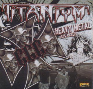 TITANIUM HEAVY METAL LOS ANGELES 666 Music