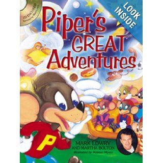 Piper's Great Adventures (Piper the Hyper Mouse) Mark Lowry, Martha Bolton, Kristen Myers Books
