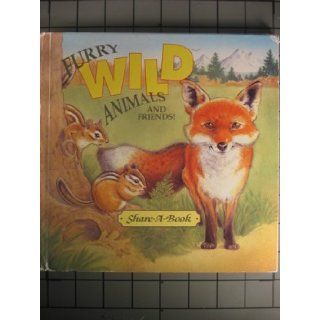 Furry Wild Animals and Friends (Share A Book) N A 9781569870501 Books