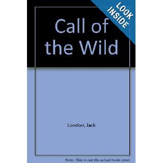 Call of the Wild Jack London 9780590031271 Books