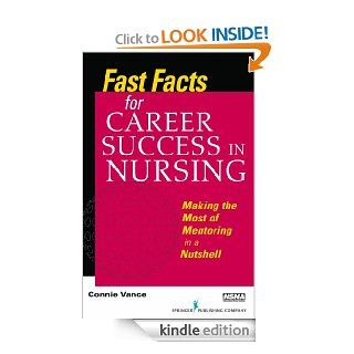 Fast Facts for Career Success in Nursing Making the Most of Mentoring in a Nutshell eBook Connie Vance EdD  RN  FAAN Kindle Store