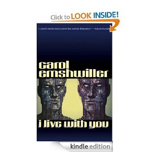 I Live with You eBook Carol Emshwiller Kindle Store