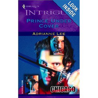 Prince Under Cover Adrianne Lee 9780373226788 Books