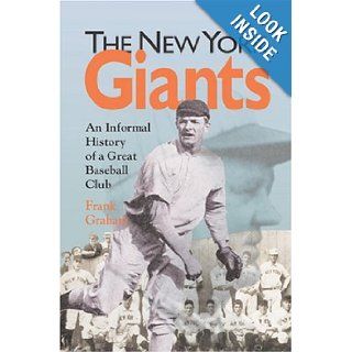 New York Giants An Informal History of a Great Baseball Club (Writing Baseball) Mr. Frank Graham Jr., Mr. Ray Robinson Books