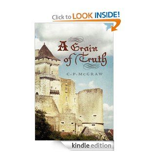 A Grain of Truth eBook C. P.  McGraw Kindle Store