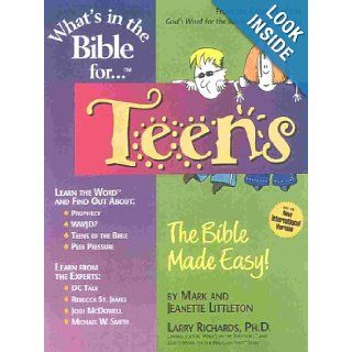 What's in the Bible for . . . Teens Mark R. Littleton, Jeanette Gardner Littleton, Lawrence O. Richards, Dennis Max Hengeveld, Mark and Janette Littleton 9781892016058 Books