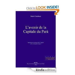 L'avenir de la Capitale du Par (Ensaios sobre a Amaznia) (French Edition) eBook Henri Coudreau Kindle Store