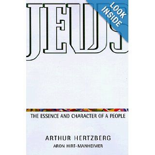 Jews The Essence and Character of a People Arthur Hertzberg 9780060638344 Books