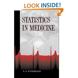 Statistics in Medicine (9780125885607) Robert H. Riffenburgh Books