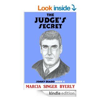 The Judge's Secret (Jonny Dimbo) eBook Marcia Byerly Kindle Store