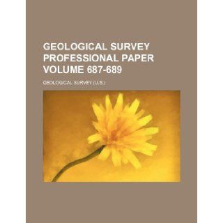 Geological Survey professional paper Volume 687 689 Geological Survey 9781236453365 Books