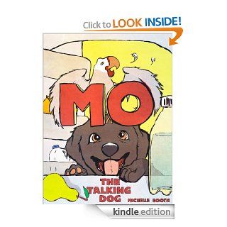 Mo The Talking Dog   Kindle edition by Michelle Booth, Sam Peel. Children Kindle eBooks @ .